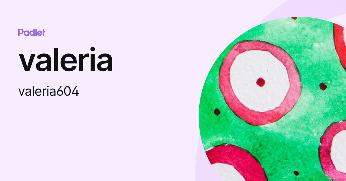 valeria (valeria604) profile | Padlet
