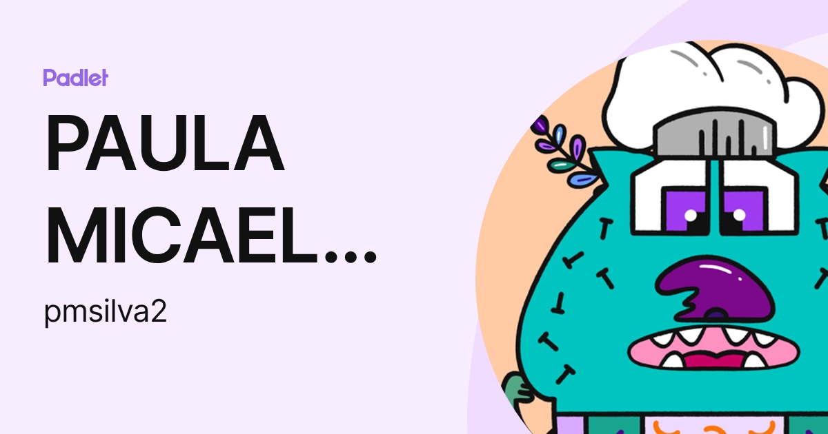 PAULA MICAELA SILVA SOLIS (pmsilva2) profile | Padlet
