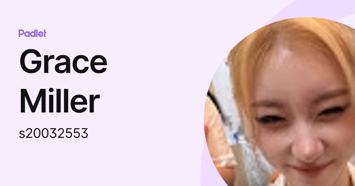 Grace Miller (s20032553) profile | Padlet