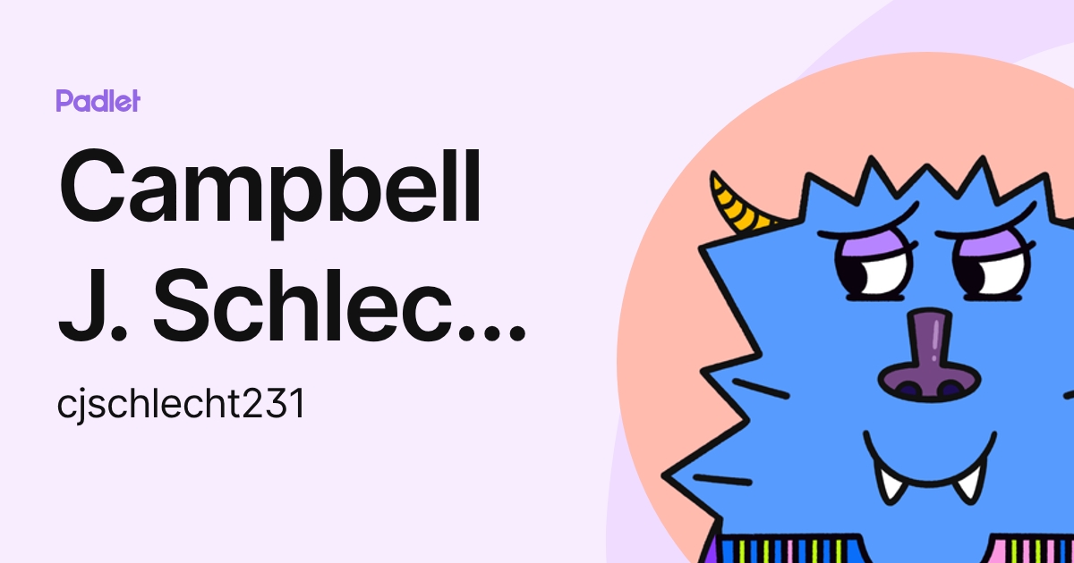 Campbell J. Schlecht '23 (cjschlecht231) profile | Padlet