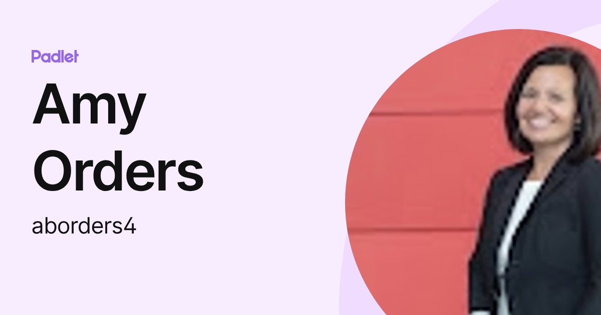 Amy Orders (aborders4) profile | Padlet