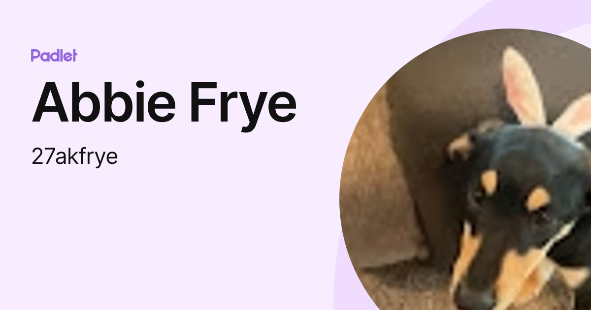 Abbie Frye (27akfrye) profile | Padlet