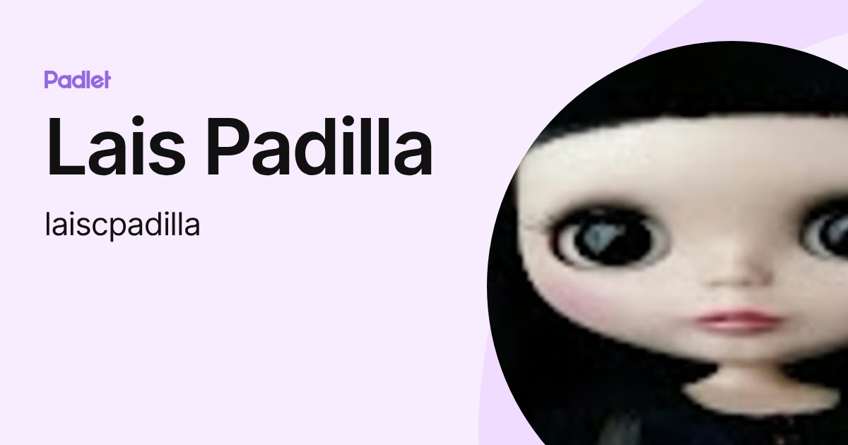 Lais Padilla (laiscpadilla) profile | Padlet