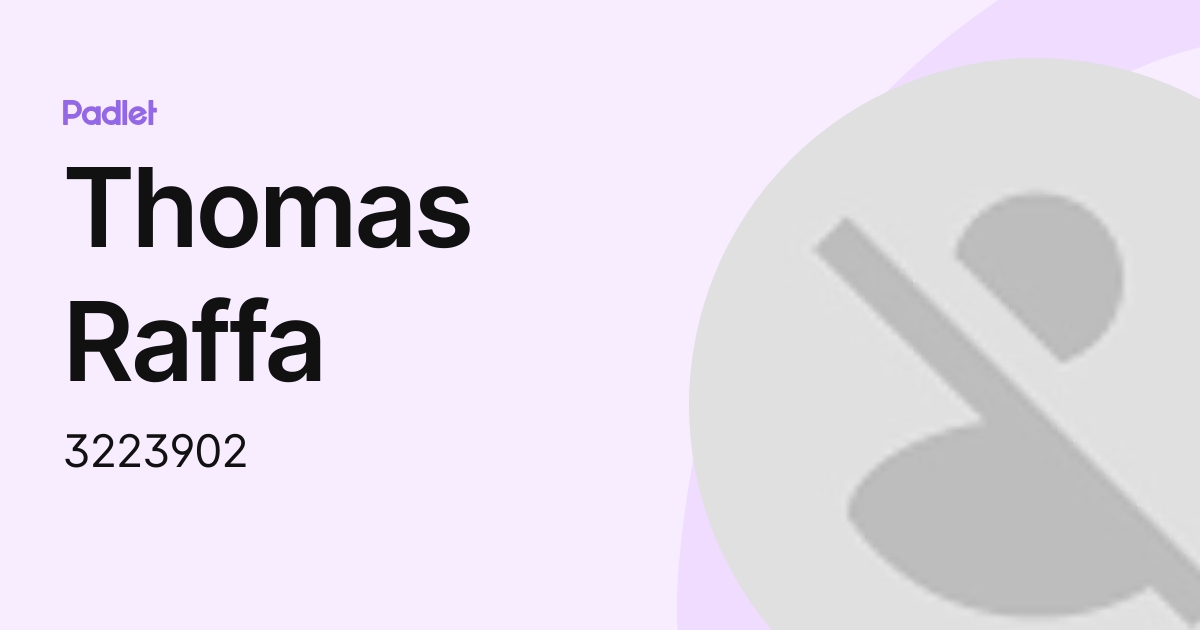 Thomas Raffa (3223902) profile | Padlet