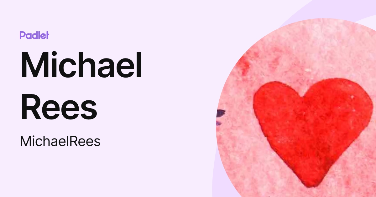 Michael Rees (MichaelRees) profile | Padlet