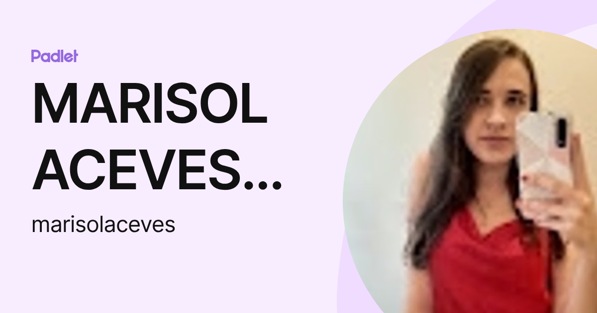MARISOL ACEVES HERNANDEZ (marisolaceves) profile | Padlet