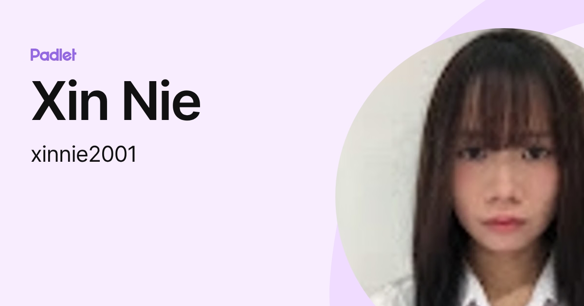 Xin Nie (xinnie2001) profile | Padlet