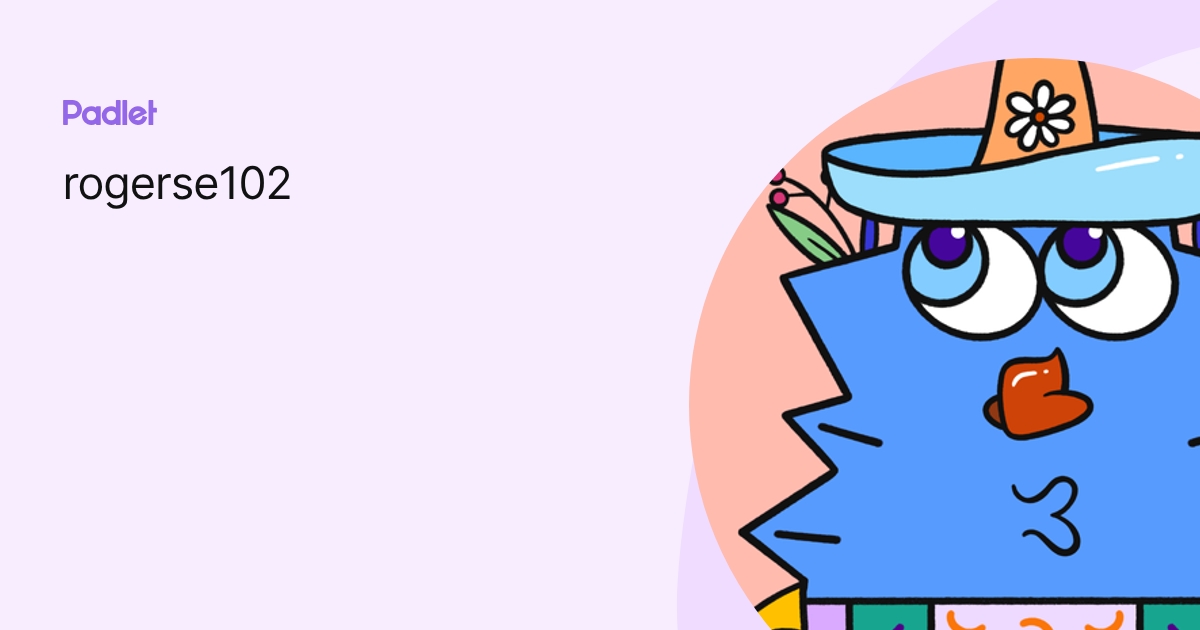 rogerse102 profile | Padlet