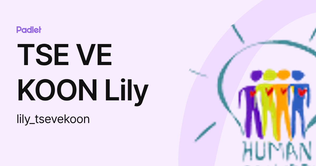 TSE VE KOON Lily (lily_tsevekoon) profile | Padlet