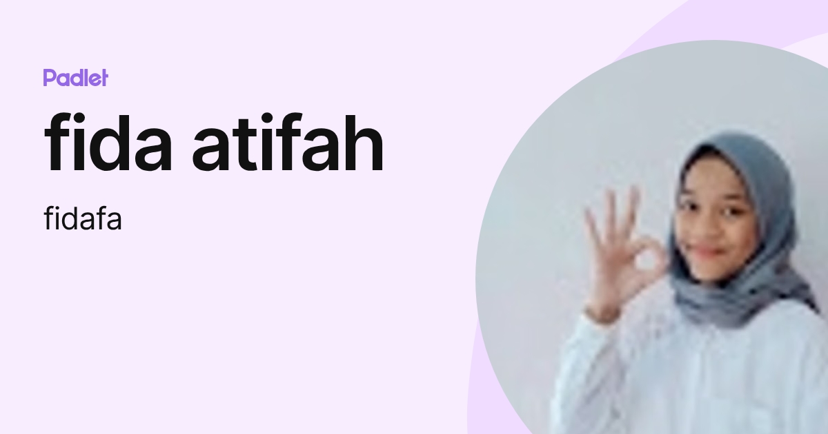fida atifah (fidafa) profile | Padlet