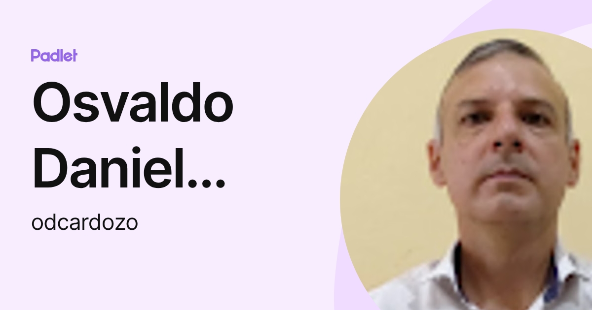 Osvaldo Daniel Cardozo (odcardozo) profile | Padlet