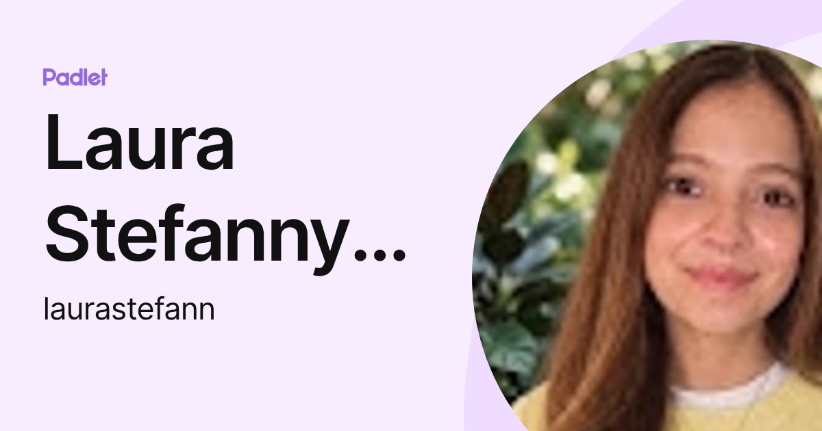 Laura Stefanny Figueroa León (laurastefann) profile | Padlet
