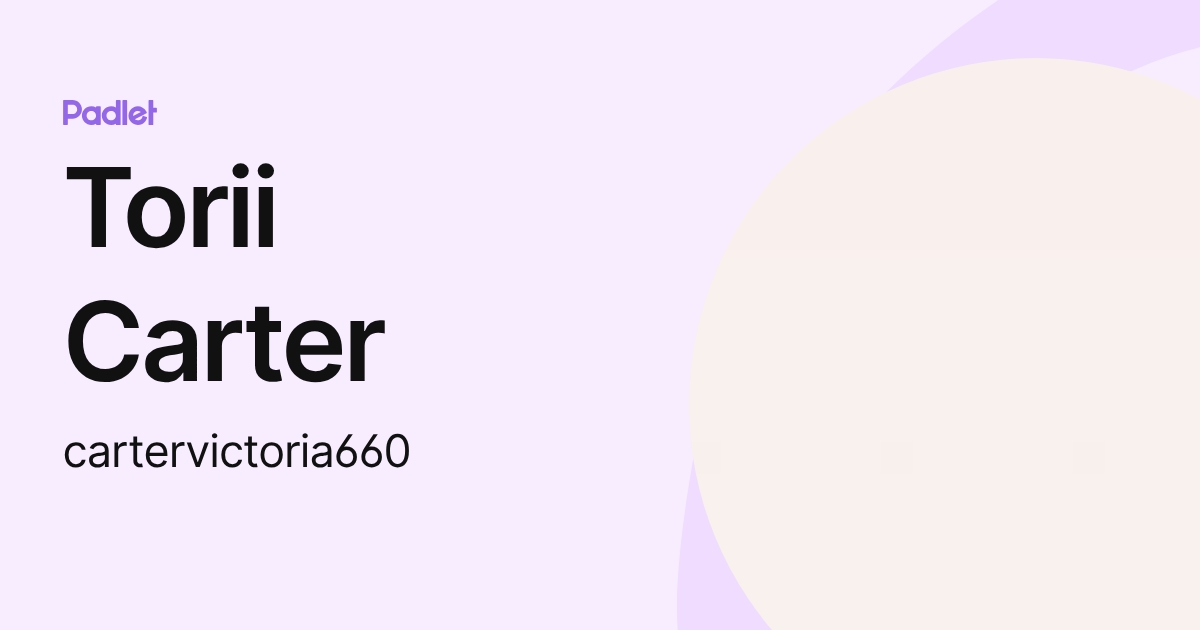 Torii Carter (cartervictoria660) profile | Padlet