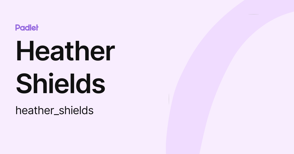 Heather Shields heather shields Profile Padlet heather-shields-heather-shields-profile-padlet