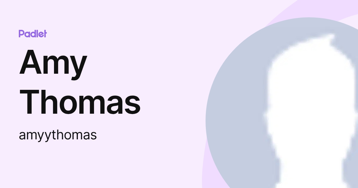 Amy Thomas (amyythomas) profile | Padlet