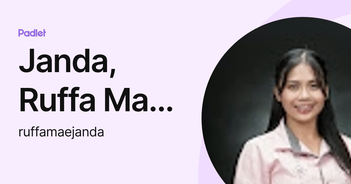 Janda, Ruffa Mae N. (ruffamaejanda) profile | Padlet