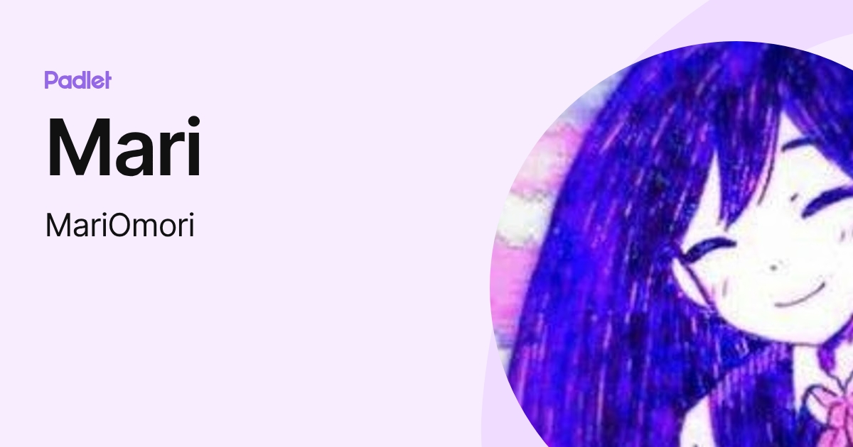 Mari (MariOmori) profile | Padlet