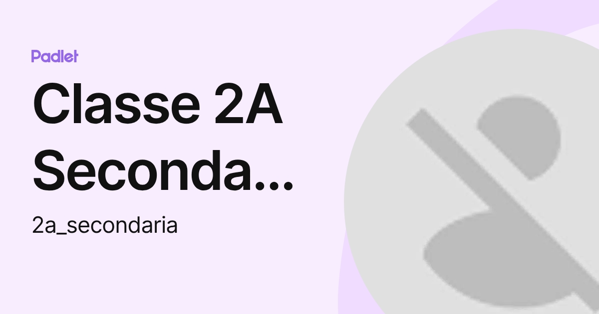Classe 2A Secondaria (2a_secondaria) profile | Padlet