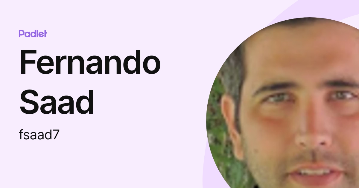 Fernando Saad (fsaad7) profile | Padlet