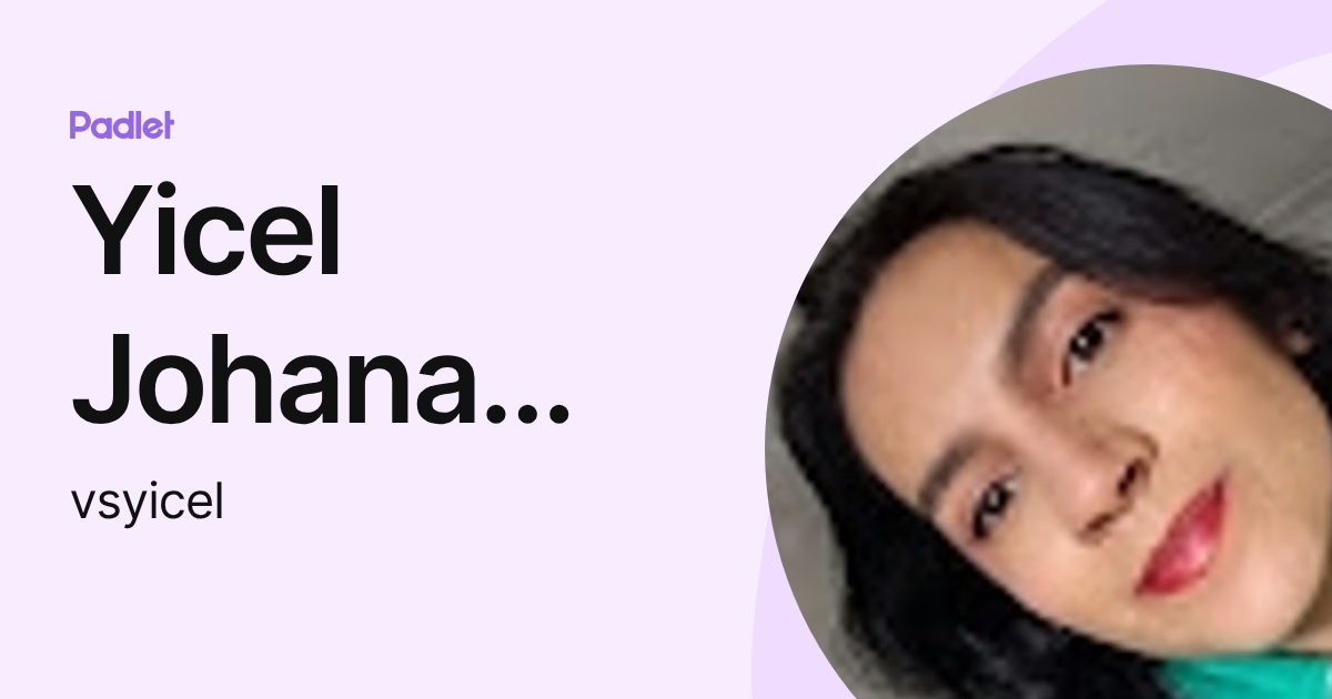 Yicel Johana Vargas (vsyicel) profile | Padlet