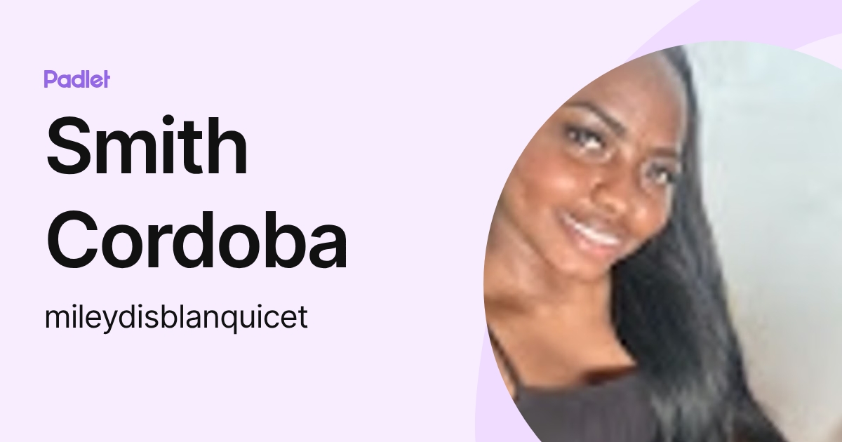 Smith Cordoba (mileydisblanquicet) profile | Padlet