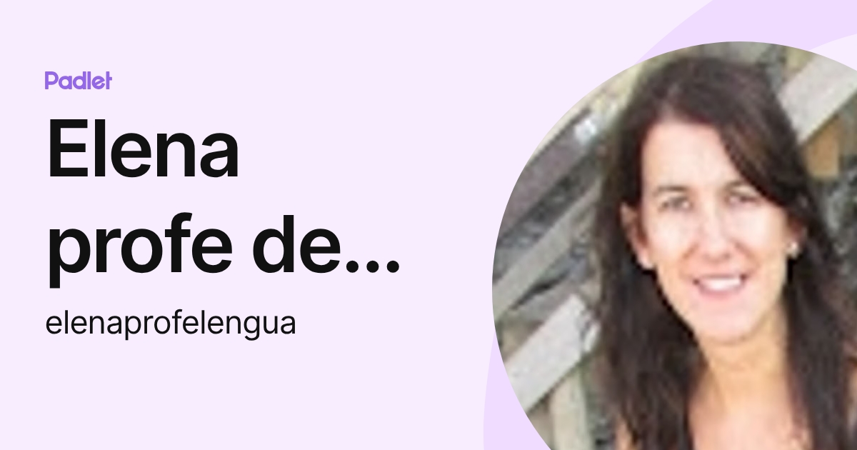 Elena profe de lengua (elenaprofelengua) profile | Padlet