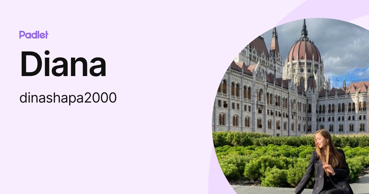 Diana (dinashapa2000) profile | Padlet