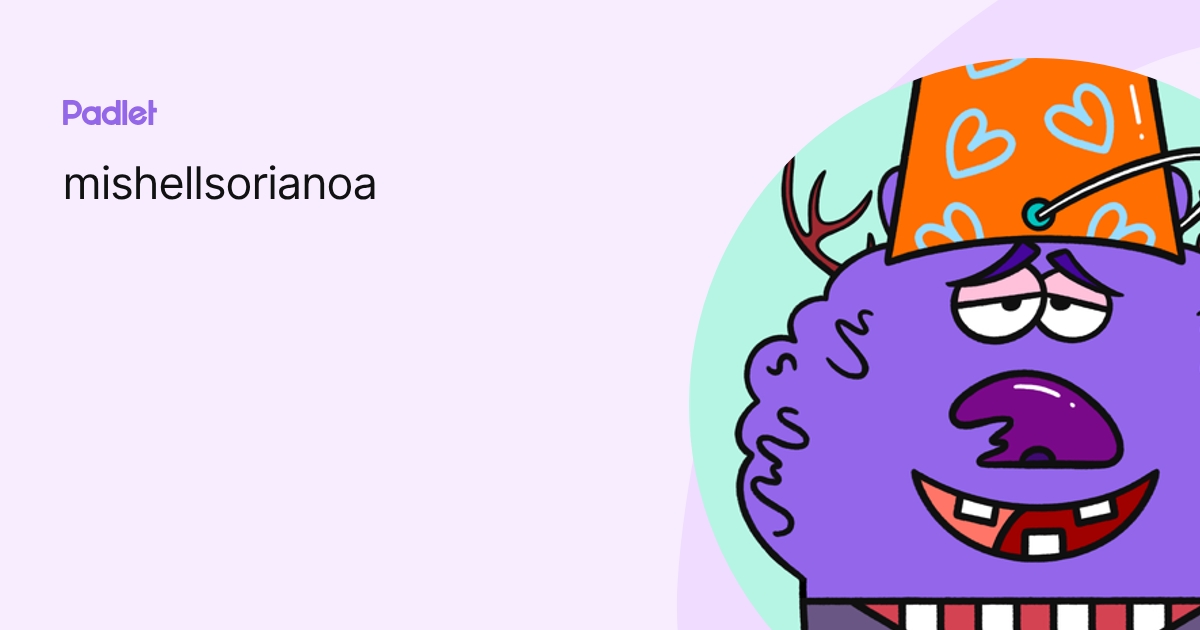 mishellsorianoa profile | Padlet