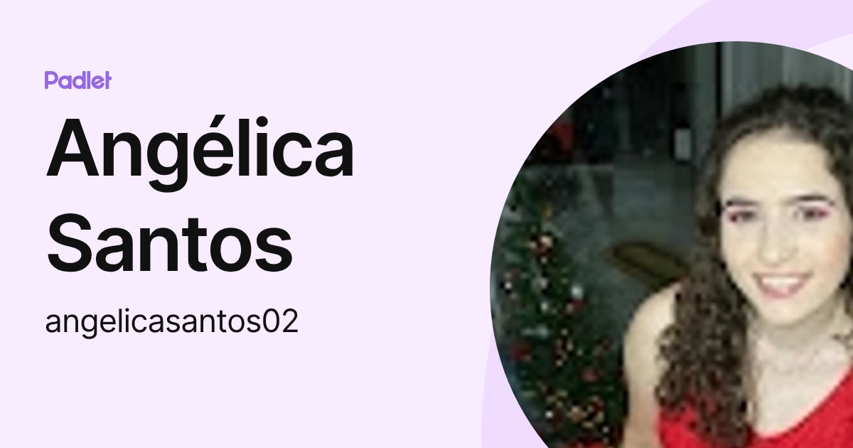Angélica Santos (angelicasantos02) profile | Padlet