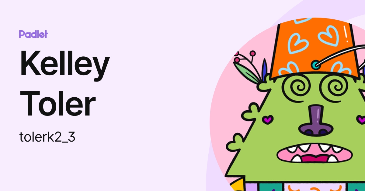 Kelley Toler (tolerk2_3) profile | Padlet