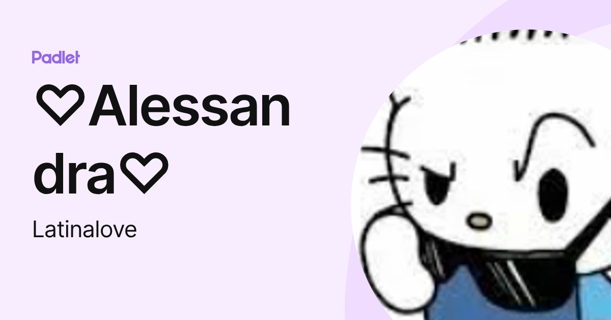 ♡Alessandra♡ (Latinalove) profile | Padlet