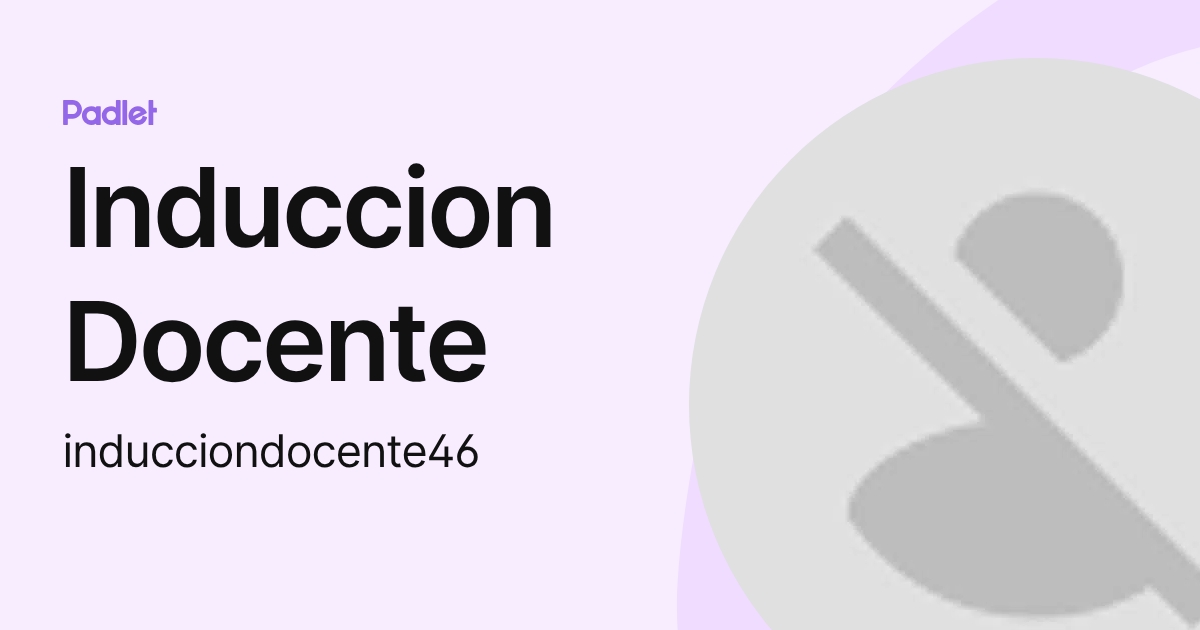 Induccion Docente (inducciondocente46) profile | Padlet