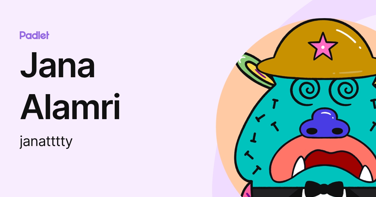 Jana Alamri (janatttty) profile | Padlet