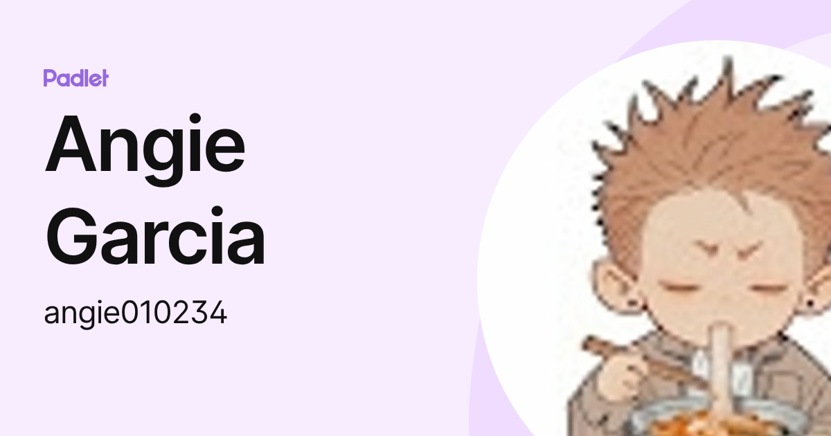 Angie Garcia (angie010234) profile | Padlet