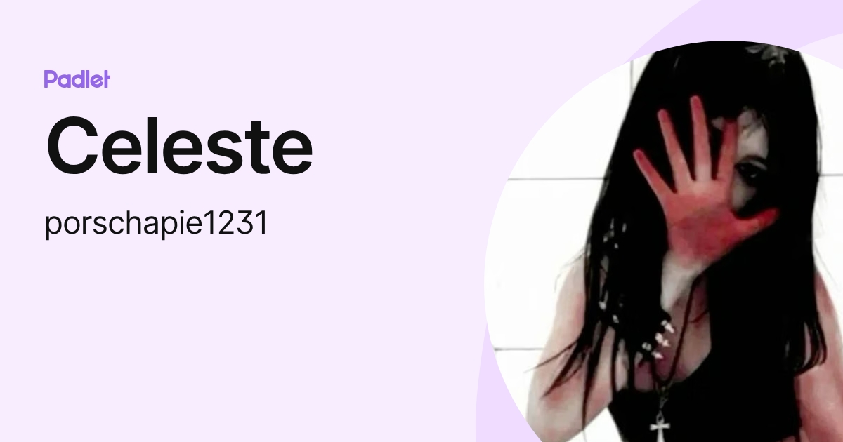 Celeste (porschapie1231) profile | Padlet