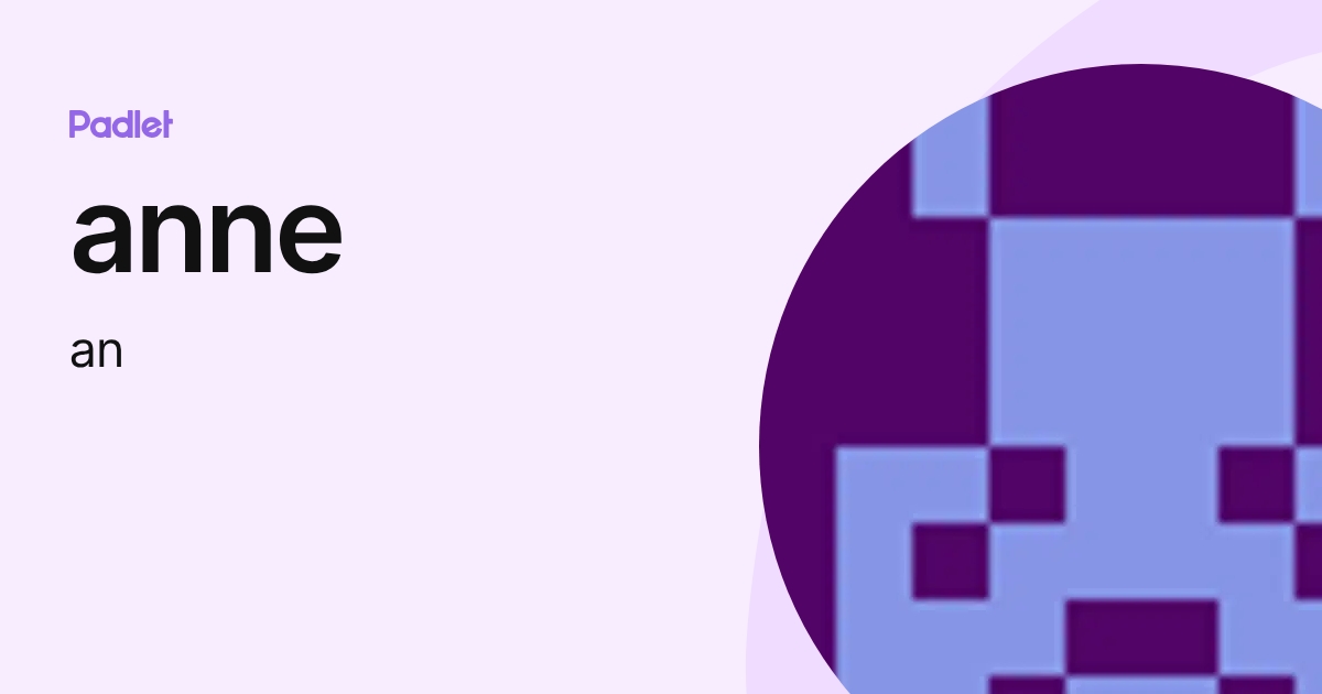 anne (an) profile | Padlet