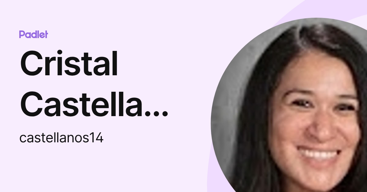 Cristal Castellanos (castellanos14) profile | Padlet