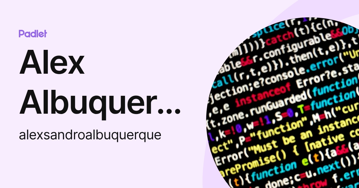 Alex Albuquerque (alexsandroalbuquerque) profile | Padlet