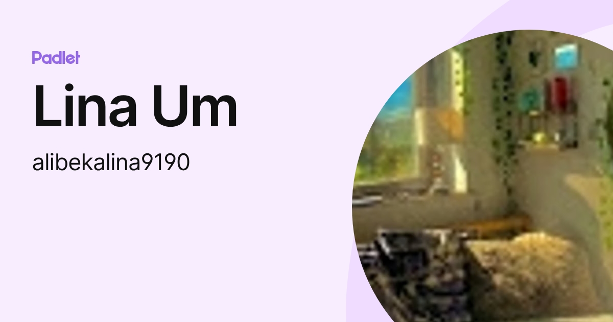 Lina Um (alibekalina9190) profile | Padlet