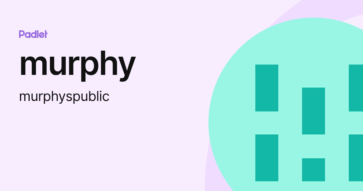 murphy (murphyspublic) profile | Padlet
