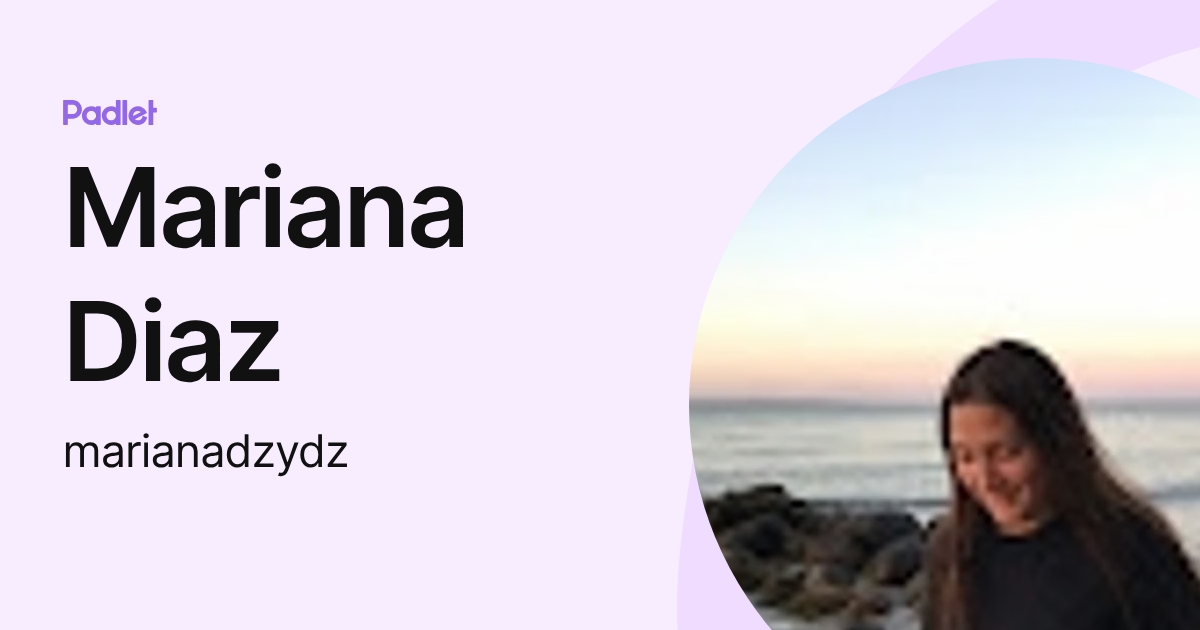 Mariana Diaz (marianadzydz) profile | Padlet