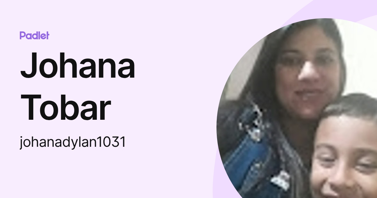 Johana Tobar (johanadylan1031) profile | Padlet