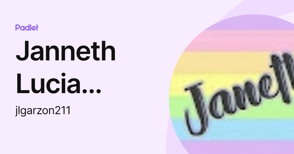 Janneth Lucia Garzon Lopez (jlgarzon211) profile | Padlet