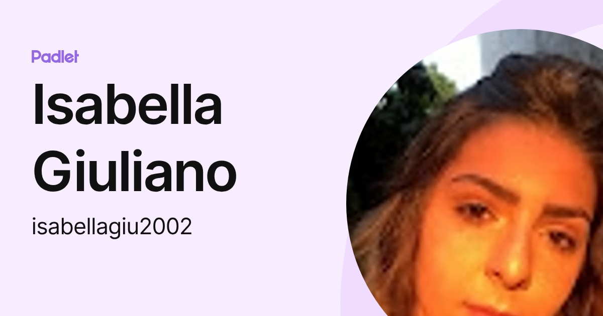 Isabella Giuliano (isabellagiu2002) profile | Padlet