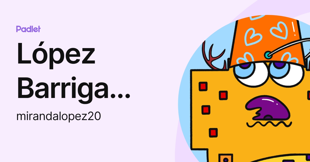 López Barriga Miranda (mirandalopez20) profile | Padlet