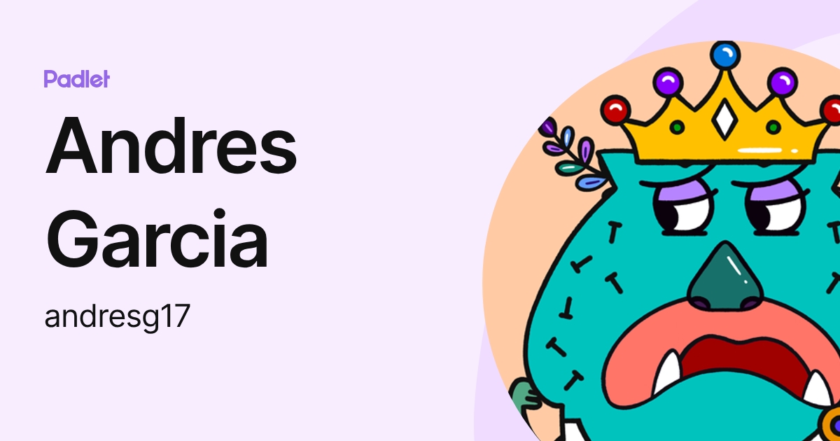 Andres Garcia (andresg17) profile | Padlet