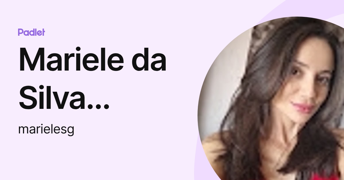 Mariele da Silva Gomes (marielesg) profile | Padlet
