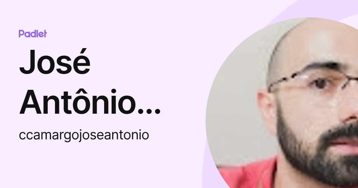 José Antônio Cândido Camargo José (ccamargojoseantonio) profile | Padlet