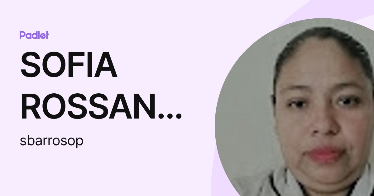 SOFIA ROSSANA BARROSO PEREZ (sbarrosop) profile | Padlet