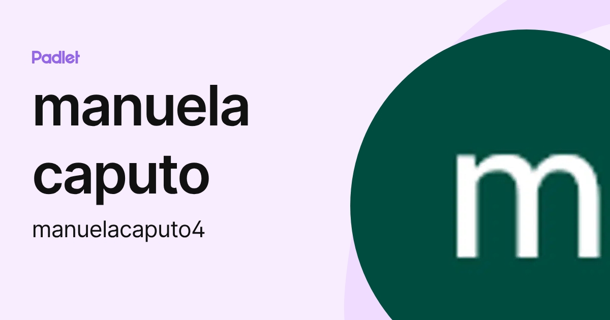 manuela caputo (manuelacaputo4) profile | Padlet